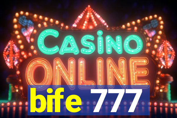 bife 777